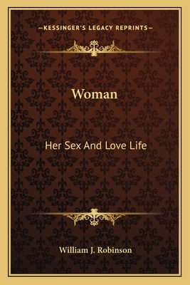 Woman: Her Sex And Love Life