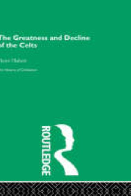 The Greatness and Decline of the Celts