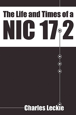 The Life and Times of a Nic 17.2: 2nd Edition