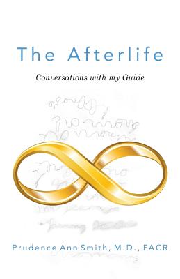 The Afterlife: Conversations with my Guide