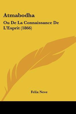 Atmabodha: Ou De La Connaissance De L'Esprit (1866)