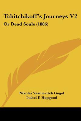 Tchitchikoff's Journeys V2: Or Dead Souls (1886)