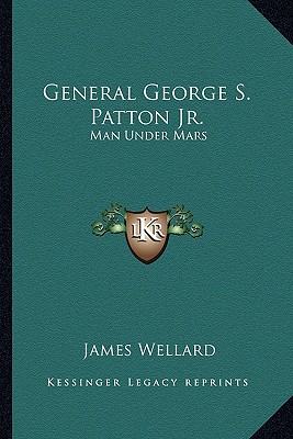 General George S. Patton Jr.: Man Under Mars