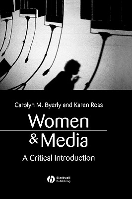 Women and Media: A Critical Introduction