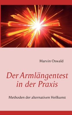 Der Armlängentest in der Praxis: Methoden der alternativen Heilkunst