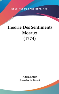 Theorie Des Sentiments Moraux (1774)