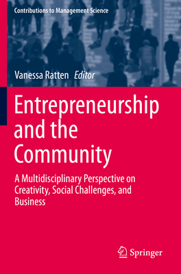 Entrepreneurship and the Community: A Multidisciplinary Perspective on Creativity, Social Challenges, and Business