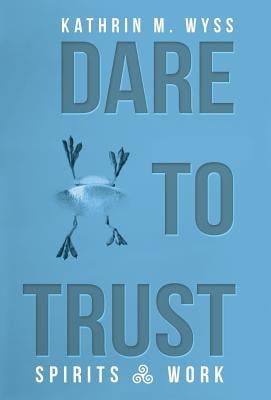 Dare to Trust: Spirits at Work