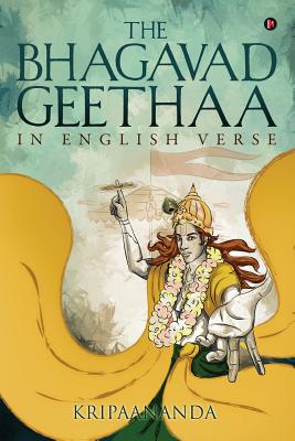 The Bhagavadgeethaa: In English Verse