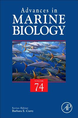 Advances in Marine Biology: Volume 74