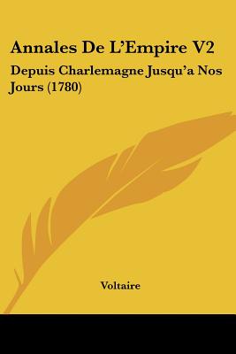 Annales De L'Empire V2: Depuis Charlemagne Jusqu'a Nos Jours (1780)