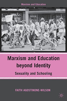 Marxism and Education Beyond Identity: Sexuality and Schooling
