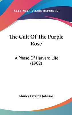 The Cult Of The Purple Rose: A Phase Of Harvard Life (1902)