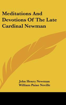 Meditations And Devotions Of The Late Cardinal Newman