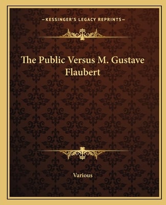The Public Versus M. Gustave Flaubert