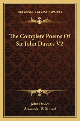The Complete Poems Of Sir John Davies V2