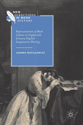 Representations of Book Culture in Eighteenth-Century English Imaginative Writing