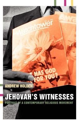 Jehovah's Witnesses: Portrait of a Contemporary Religious Movement