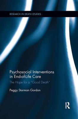 Psychosocial Interventions in End-of-Life Care: The Hope for a "Good Death"