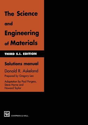 The Science and Engineering of Materials: Solutions Manual