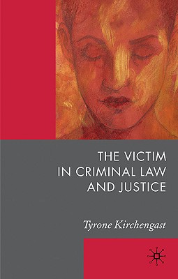 The Victim in Criminal Law and Justice