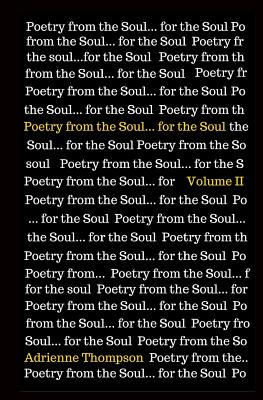 Poetry from the Soul... for the Soul: Volume II