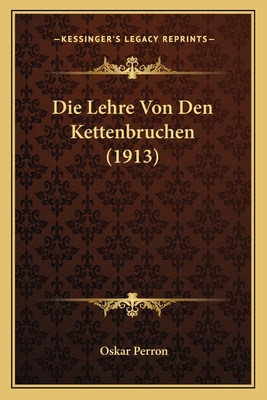 Die Lehre Von Den Kettenbruchen (1913)