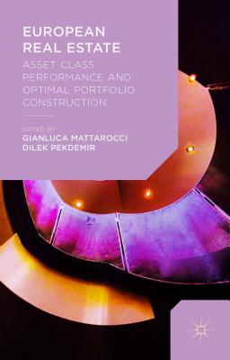 European Real Estate: Asset Class Performance and Optimal Portfolio Construction