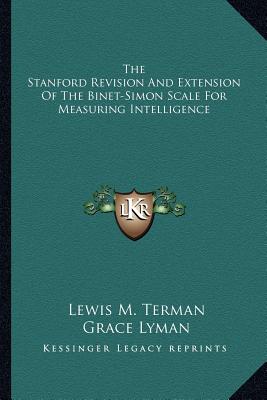 The Stanford Revision And Extension Of The Binet-Simon Scale For Measuring Intelligence