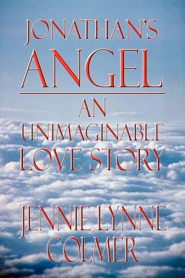 Jonathan's Angel: An Unimaginable Love Story