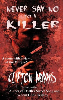 Never Say No to a Killer: A Classic Noir Crime Thriller