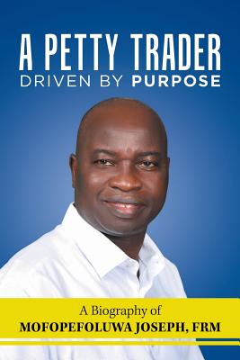 A Petty Trader Driven By Purpose: A Biography of Mofopefoluwa Joseph, FRM