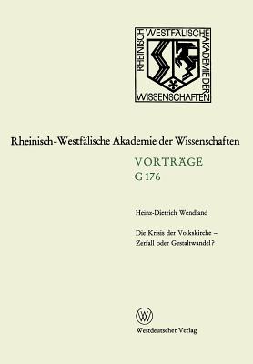 Die Krisis Der Volkskirche -- Zerfall Oder Gestaltwandel?: 163. Sitzung Am 16. Dezember 1970 in Düsseldorf