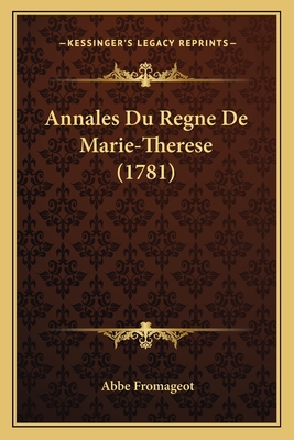 Annales Du Regne De Marie-Therese (1781)