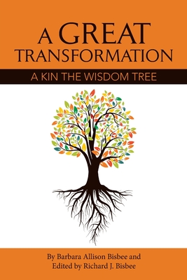 A Great Transformation: A Kin the Wisdom Tree