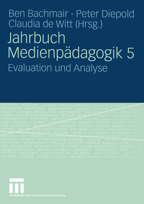Jahrbuch Medien-Pädagogik: Evaluation Und Analyse