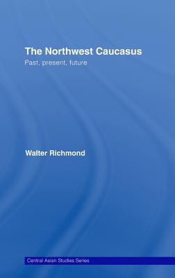 The Northwest Caucasus: Past, Present, Future