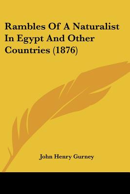 Rambles Of A Naturalist In Egypt And Other Countries (1876)