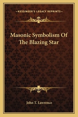 Masonic Symbolism Of The Blazing Star