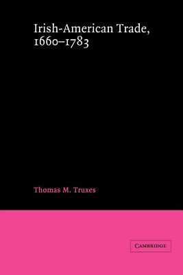 Irish-American Trade, 1660 1783