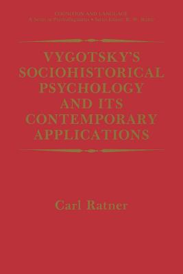 Vygotsky's Sociohistorical Psychology and Its Contemporary Applications