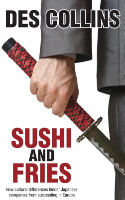Sushi and Fries: How Cultural Differences Hinder Japanese Companies from Succeeding in Europe