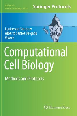 Computational Cell Biology: Methods and Protocols
