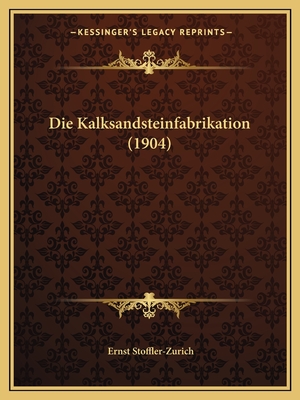 Die Kalksandsteinfabrikation (1904)