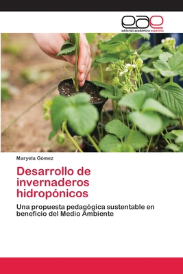 Desarrollo de invernaderos hidropónicos