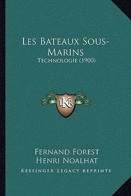 Les Bateaux Sous-Marins: Technologie (1900)