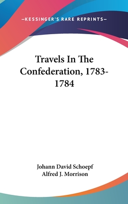 Travels In The Confederation, 1783-1784