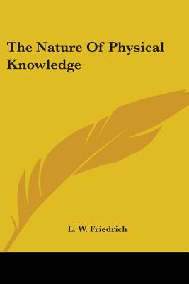 The Nature of Physical Knowledge