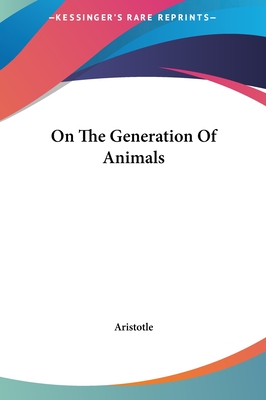 On The Generation Of Animals