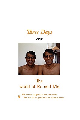 Three Days from the World of Ro and Mo